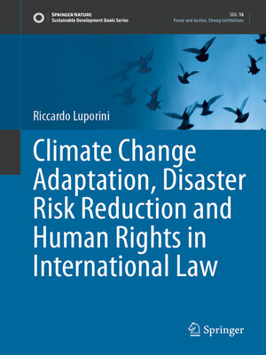 cover image of Climate Change Adaptation, Disaster Risk Reduction and Human Rights in International Law